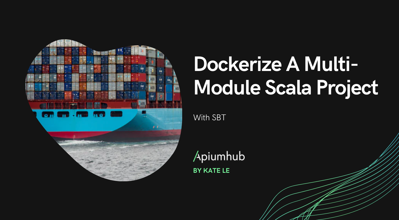 Dockerize A Multi-Module Scala Project