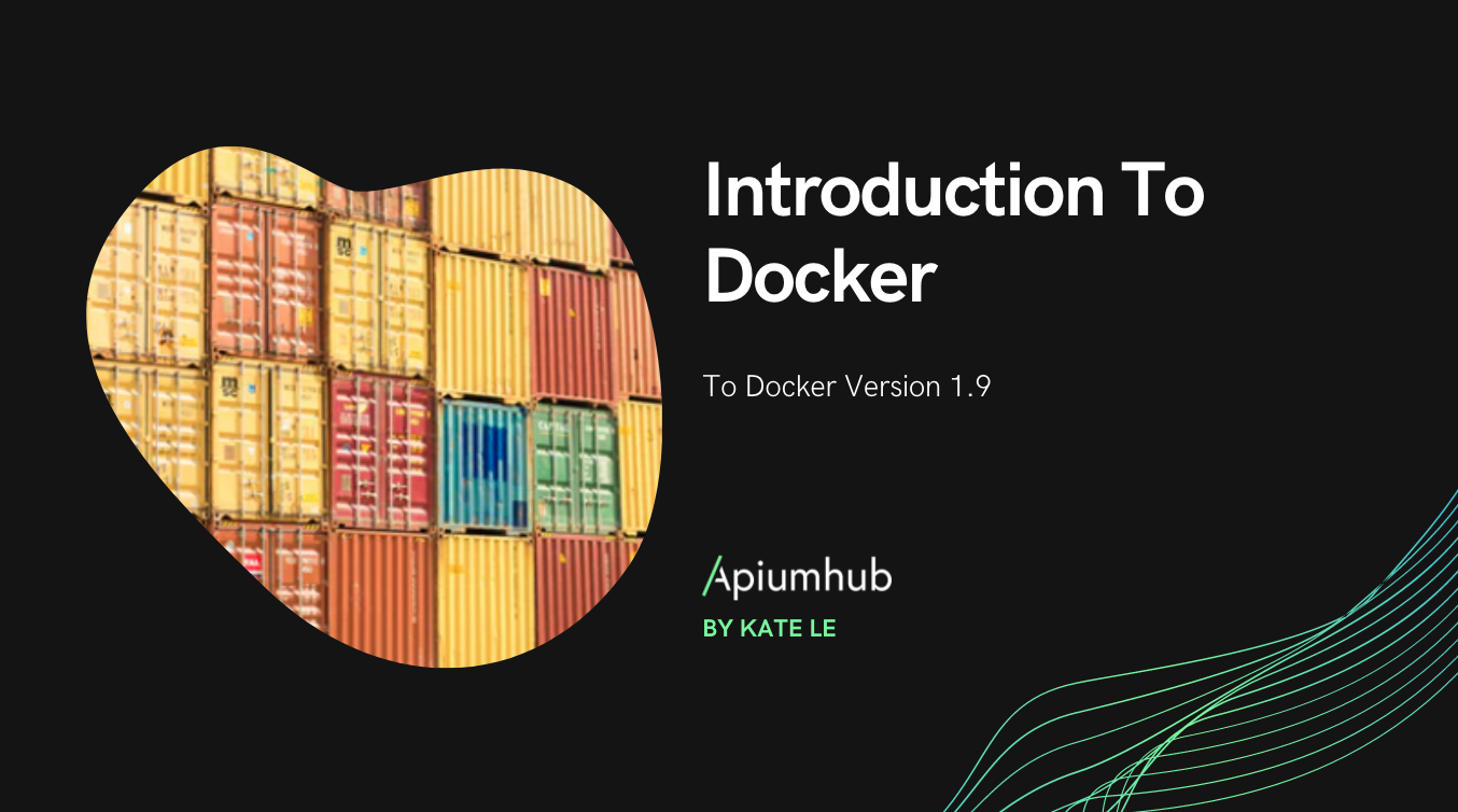 Introduction To Docker & To Docker Version 1.9