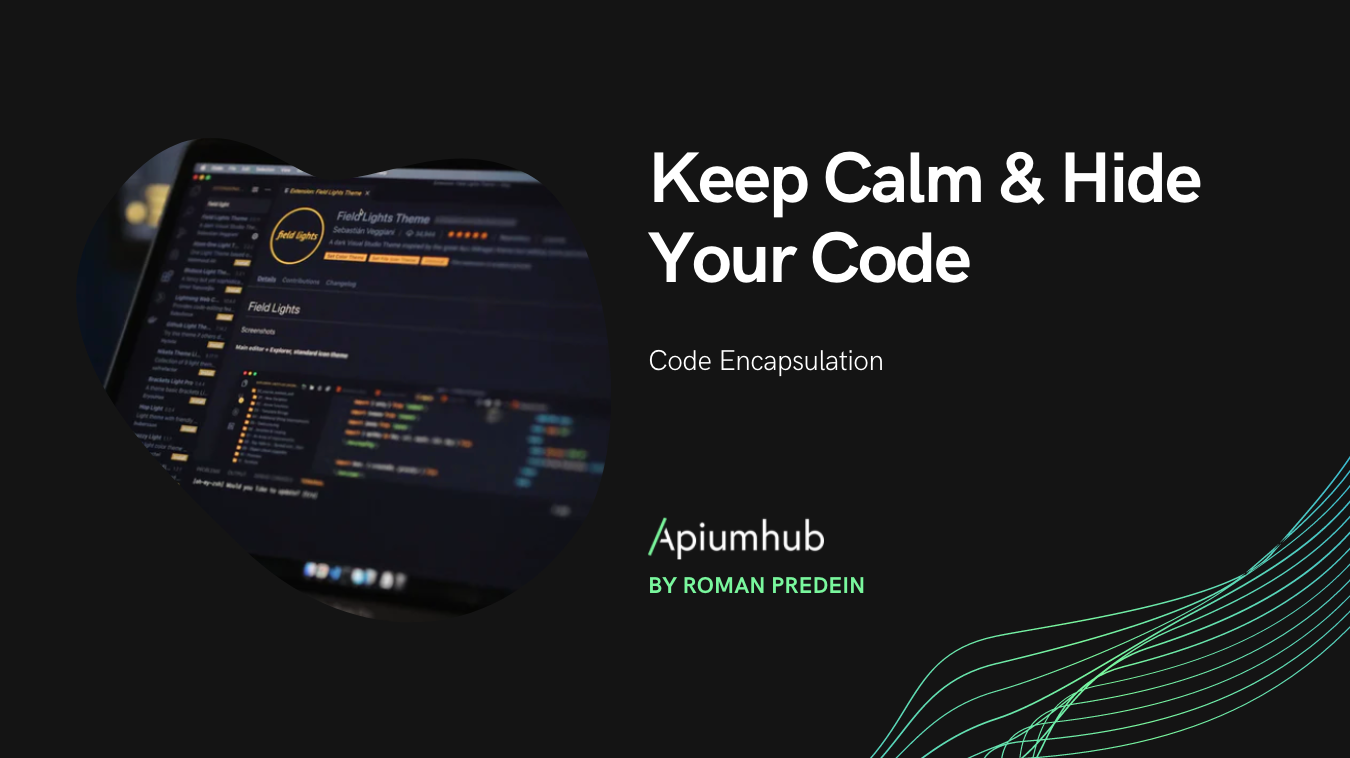 Keep Calm & Hide Your Code