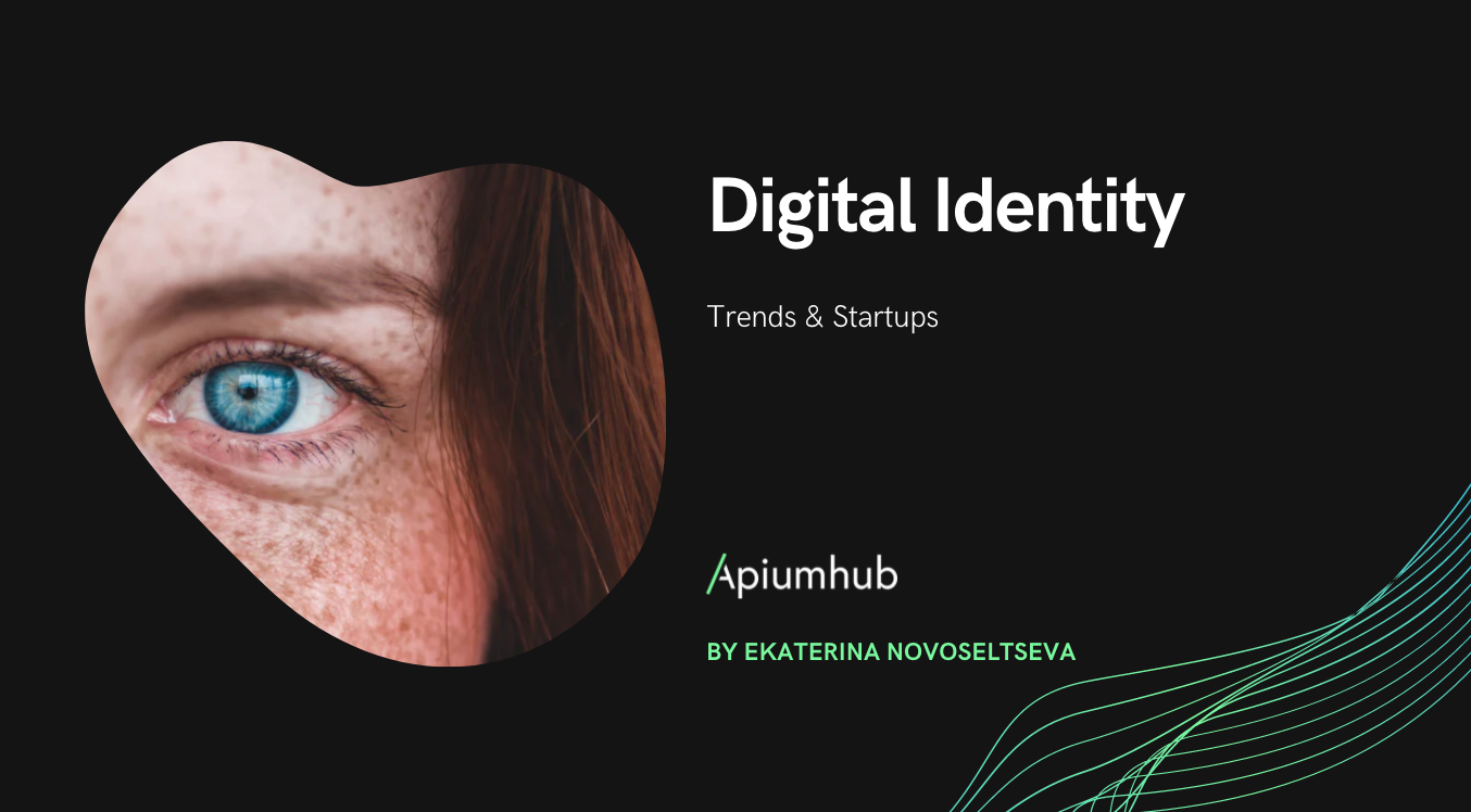 Digital Identity Trends & Startups To Watch