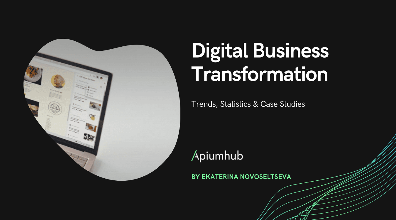 Digital business transformation: trends, statistics & case studies
