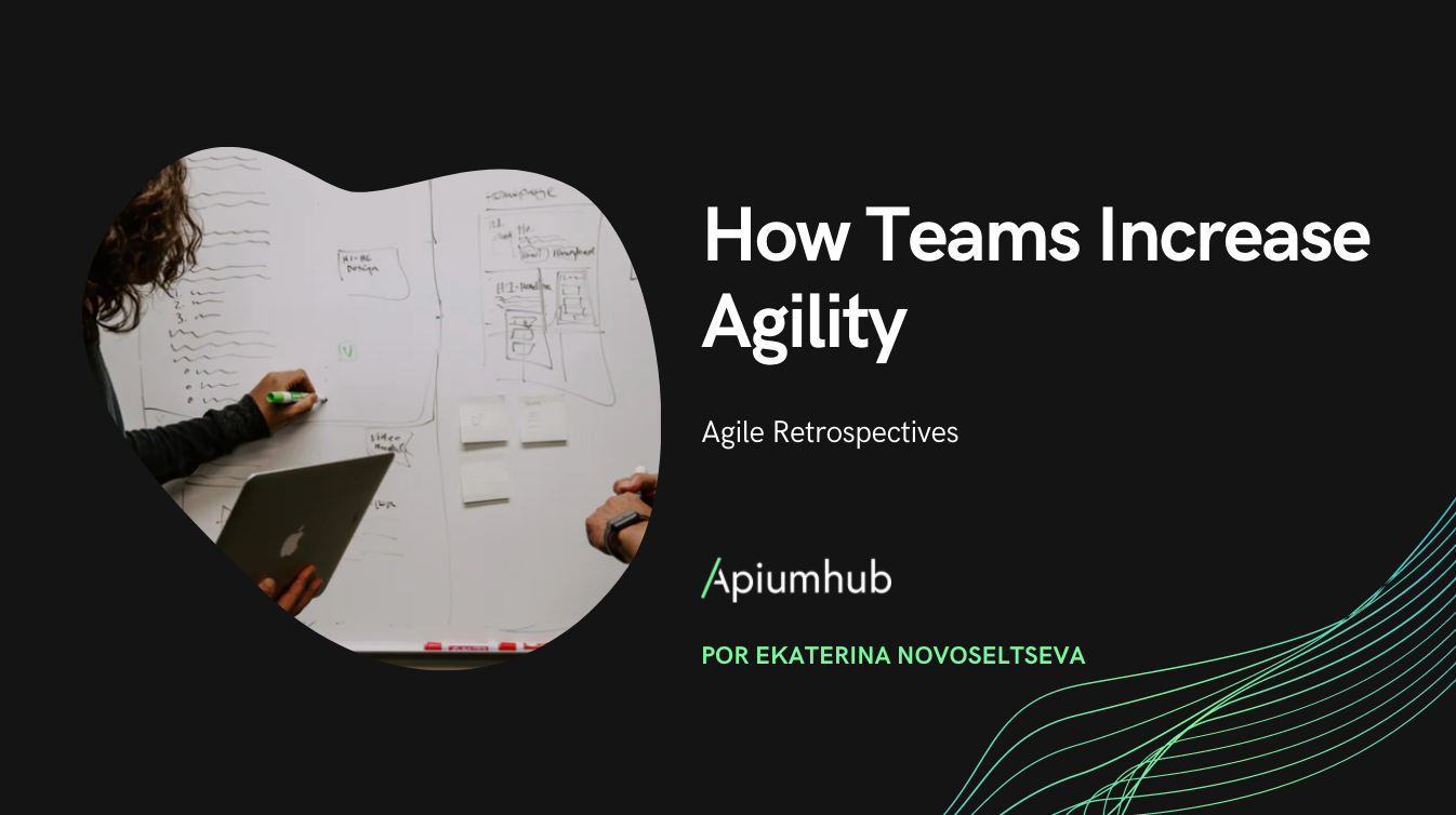 How Teams Increase Agility