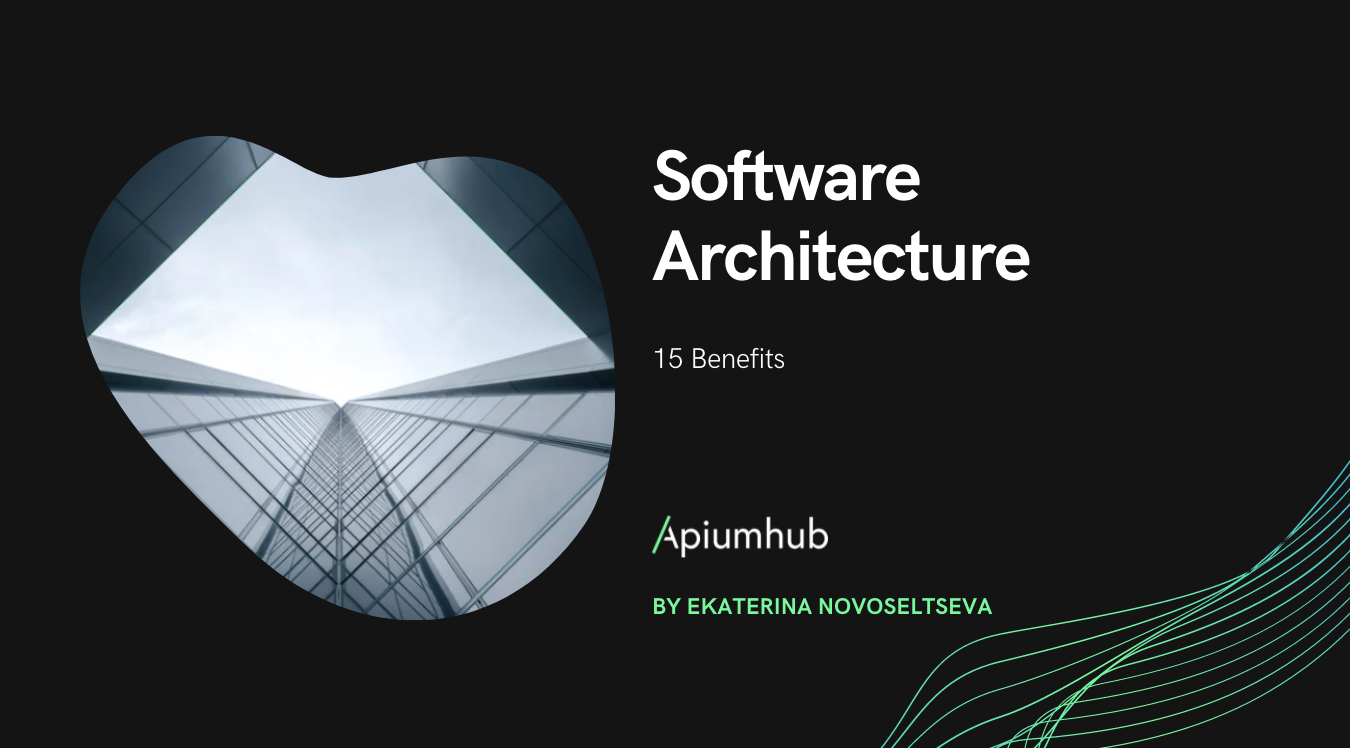15 benefits of software architecture