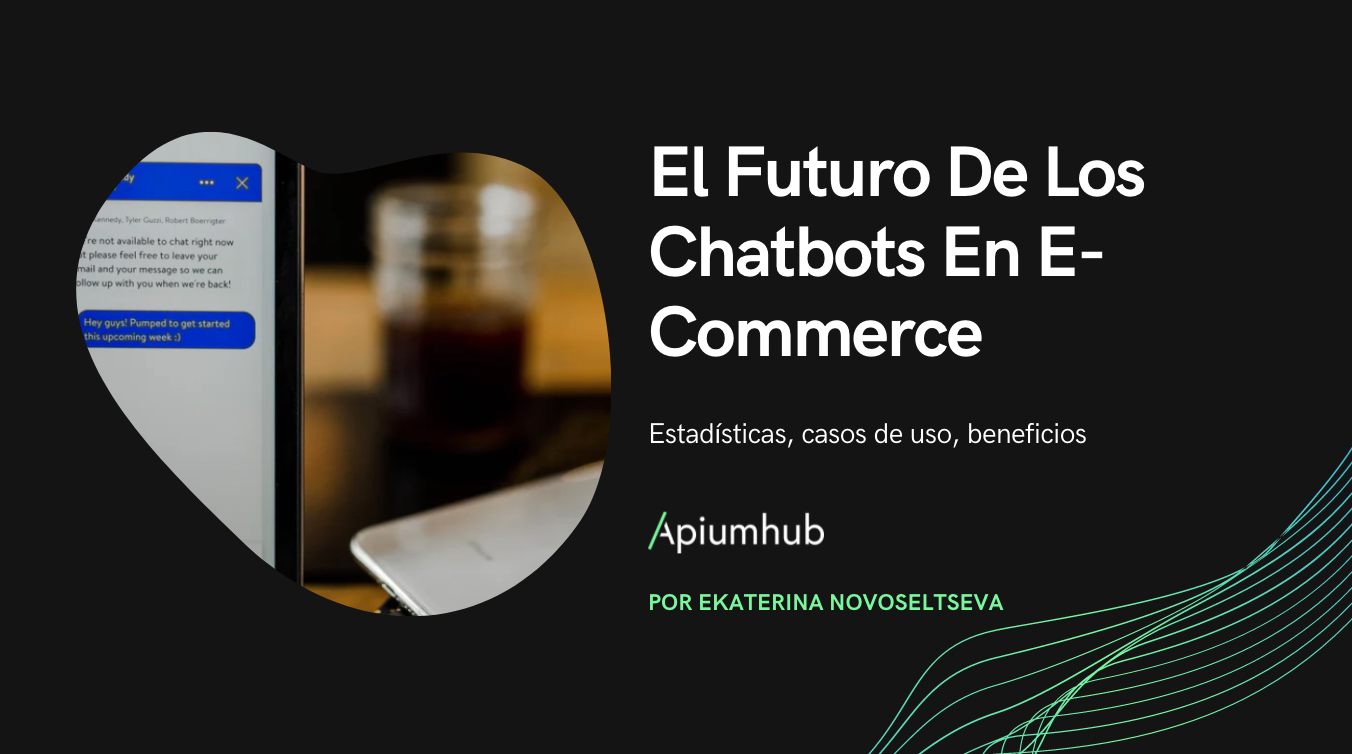 El Futuro De Los Chatbots En E-Commerce