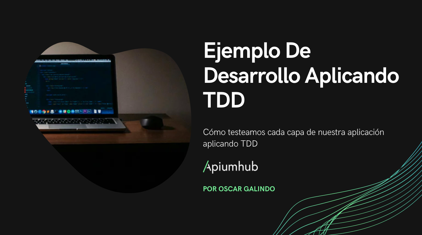 Ejemplo De Desarrollo Aplicando TDD