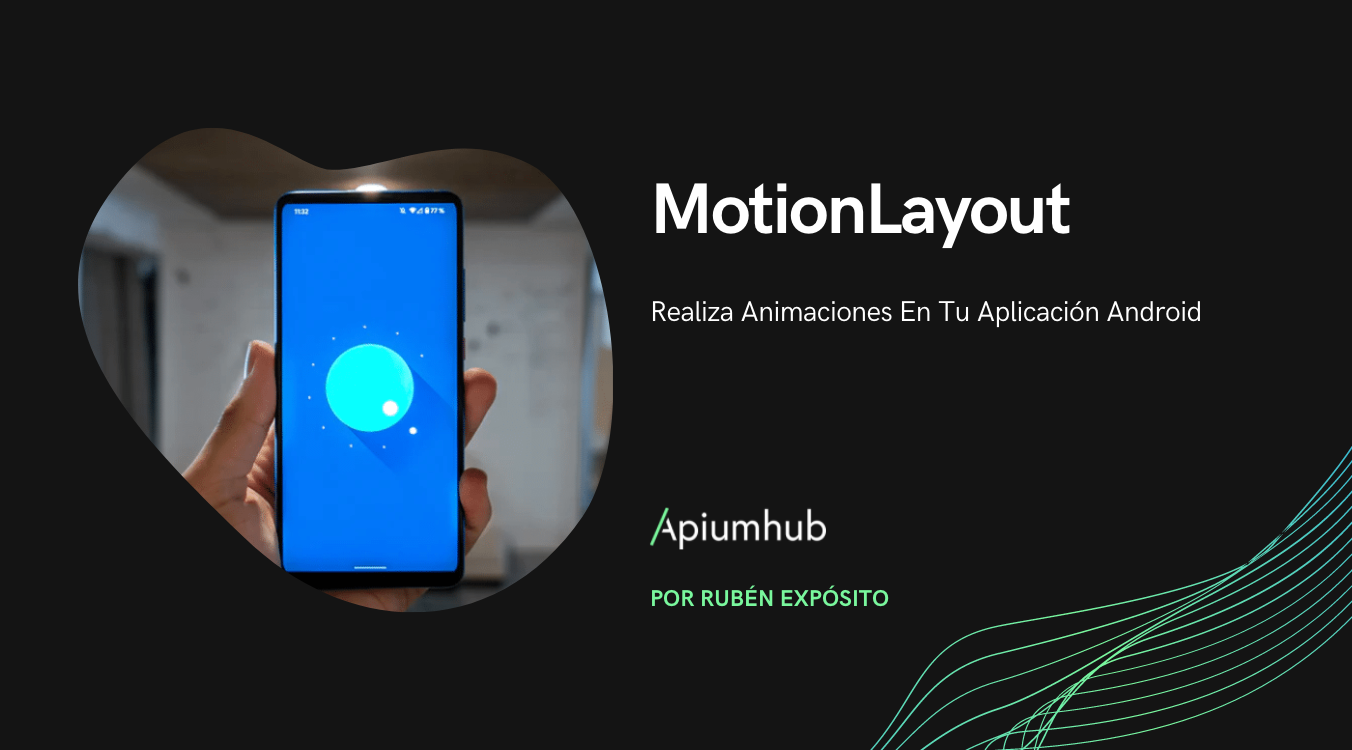 MotionLayout - Realiza animaciones en tu aplicación Android