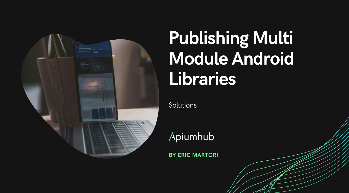 Publishing Multi Module Android Libraries