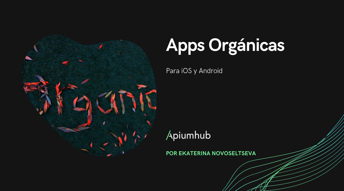 Apps Orgánicas para iOS y Android
