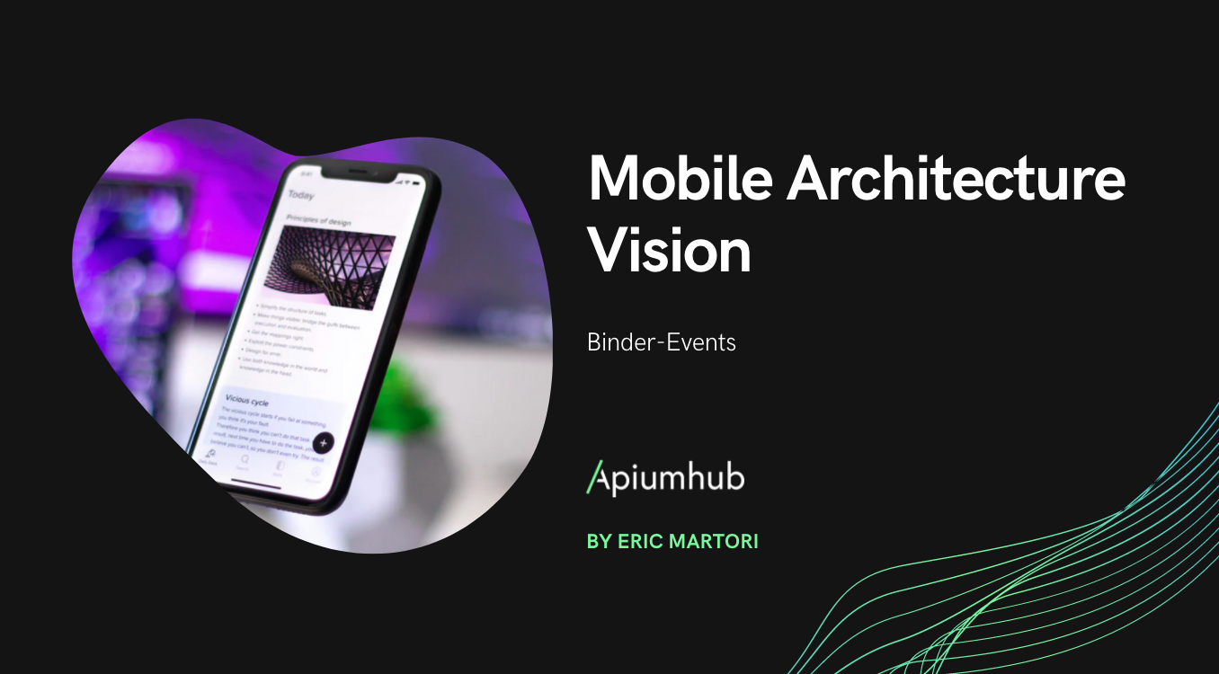 Mobile Architecture Vision: Binder-Events