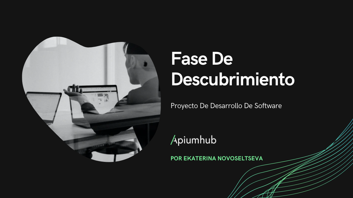 Fase De Descubrimiento De Un Proyecto De Desarrollo De Software