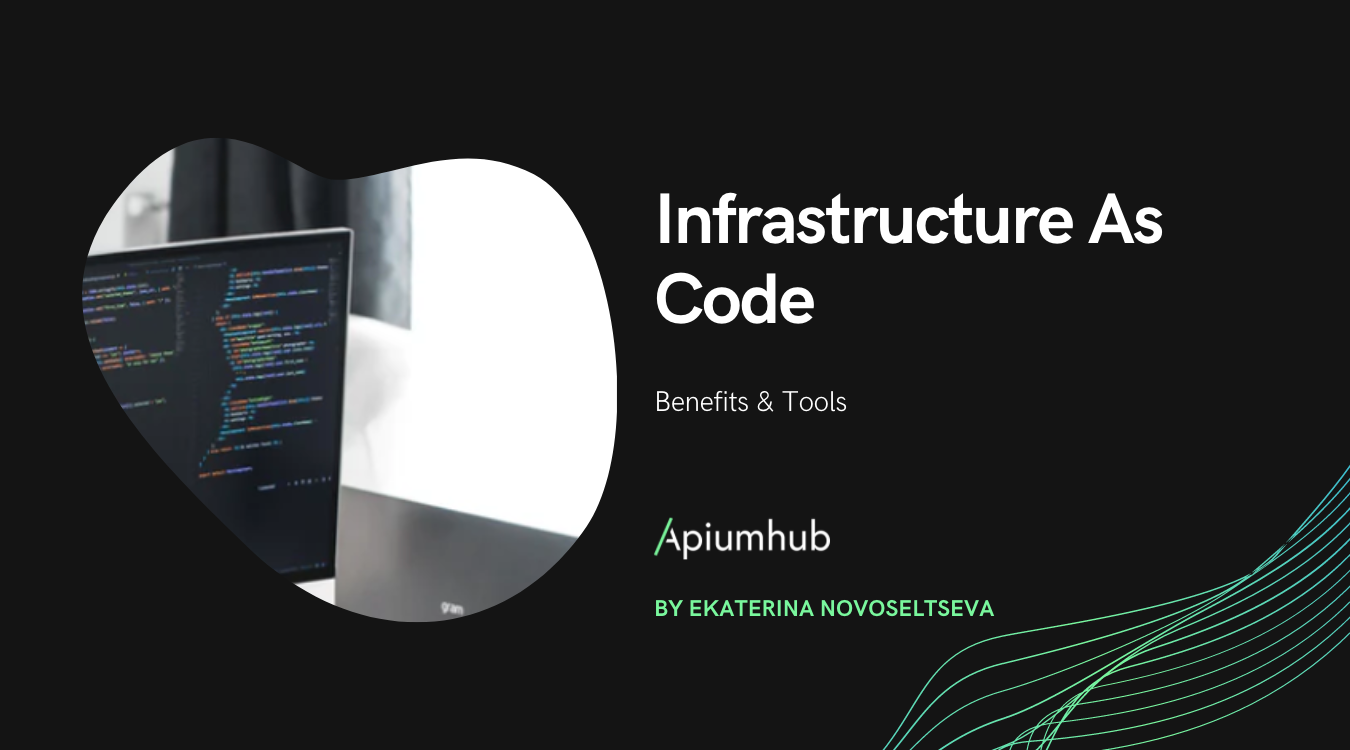 Infrastructure as Code: benefits & tools