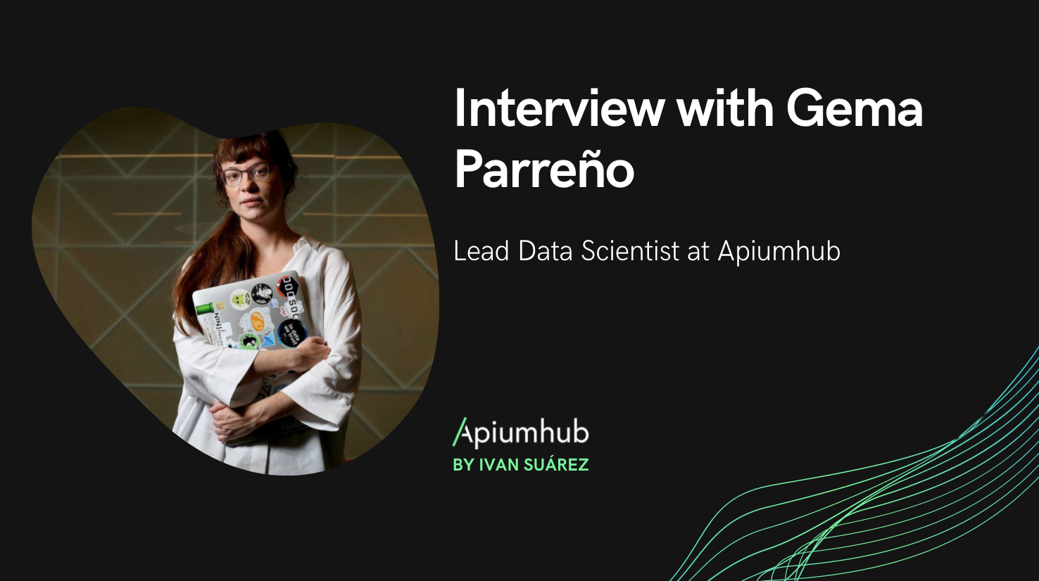 Interview with Gema Parreño, Lead Data Scientist at Apiumhub
