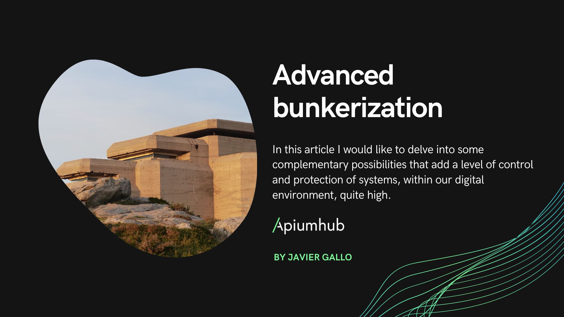 Advanced bunkerization