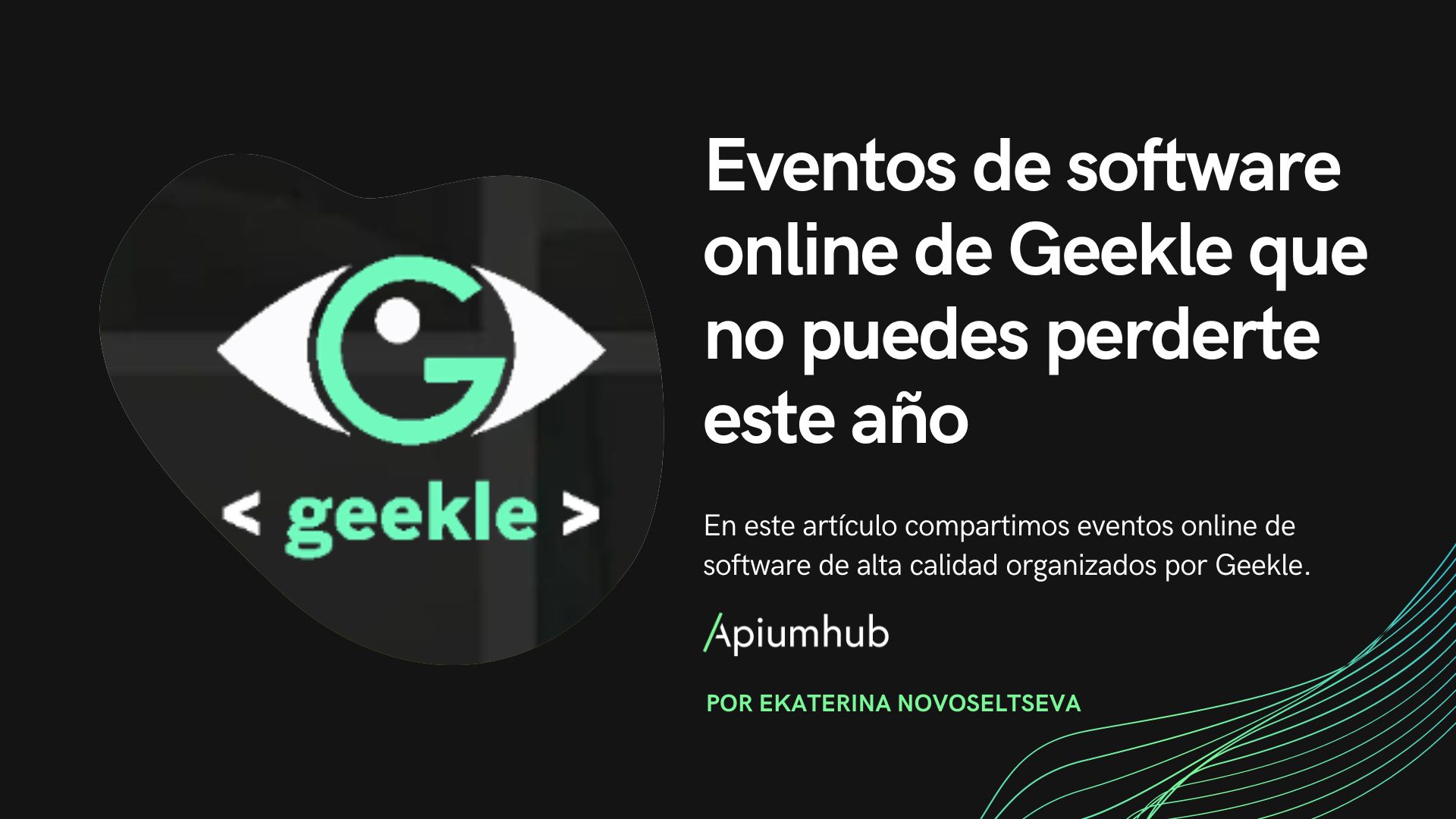 Eventos de software online de Geekle que no puedes perderte este año