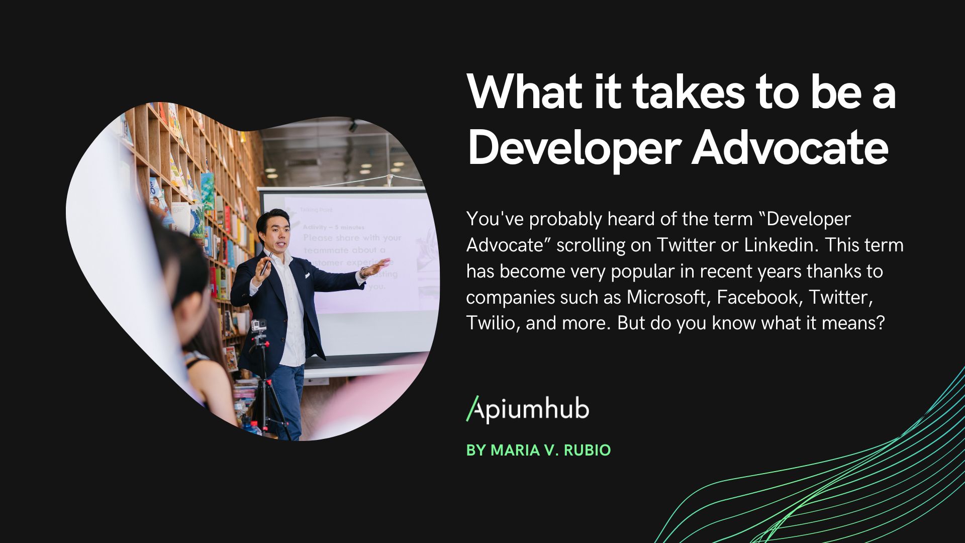 What it takes to be a developer advocate