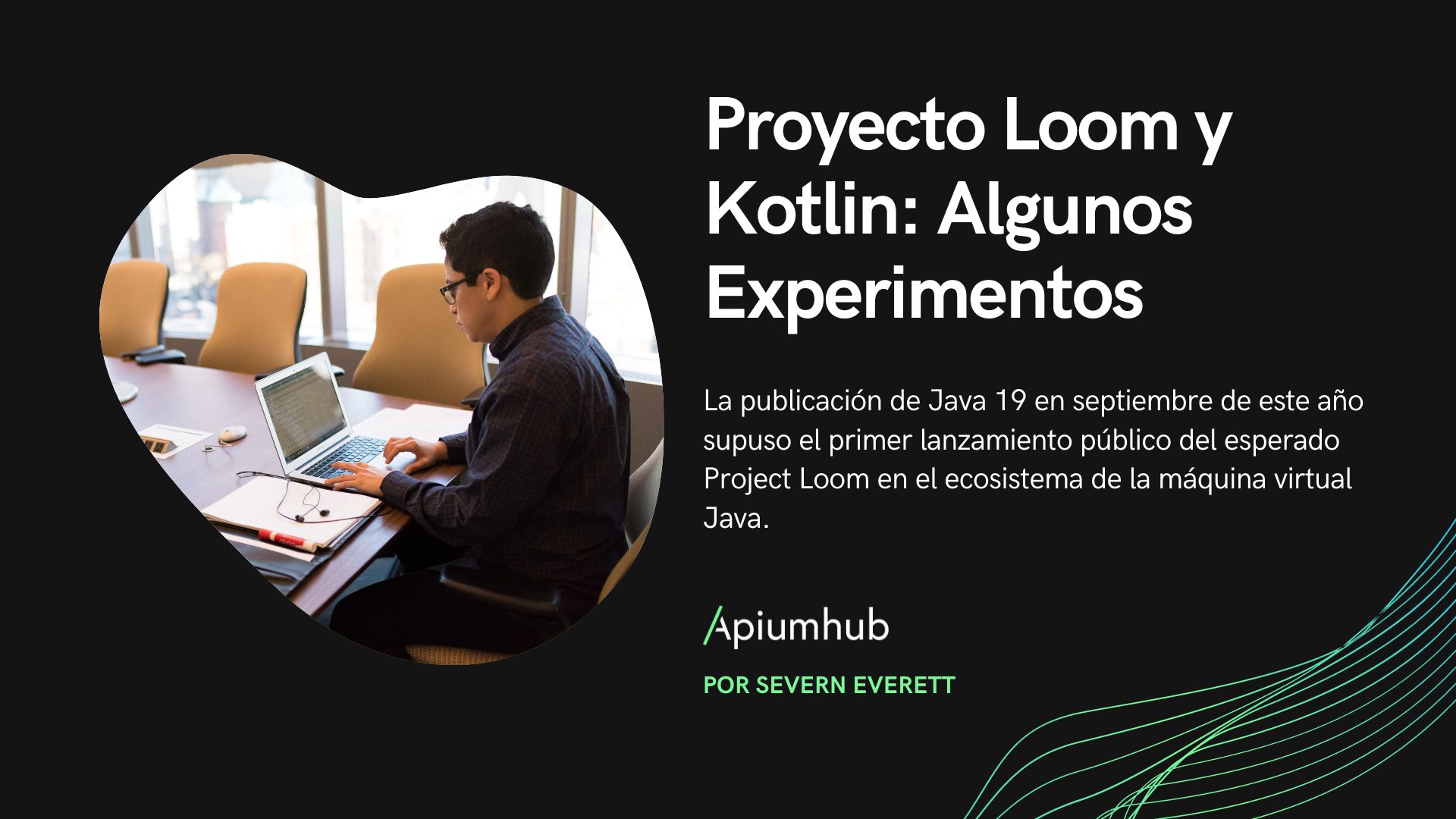 Proyecto Loom y Kotlin: Algunos experimentos