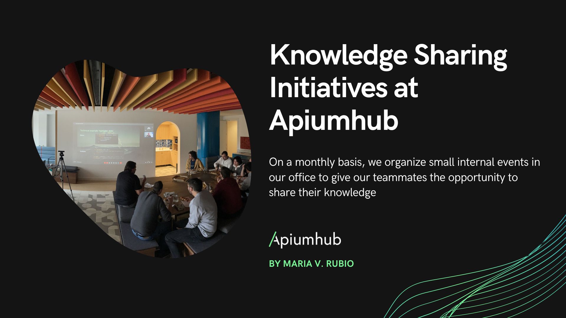knowledge sharing initiatives at Apiumhub