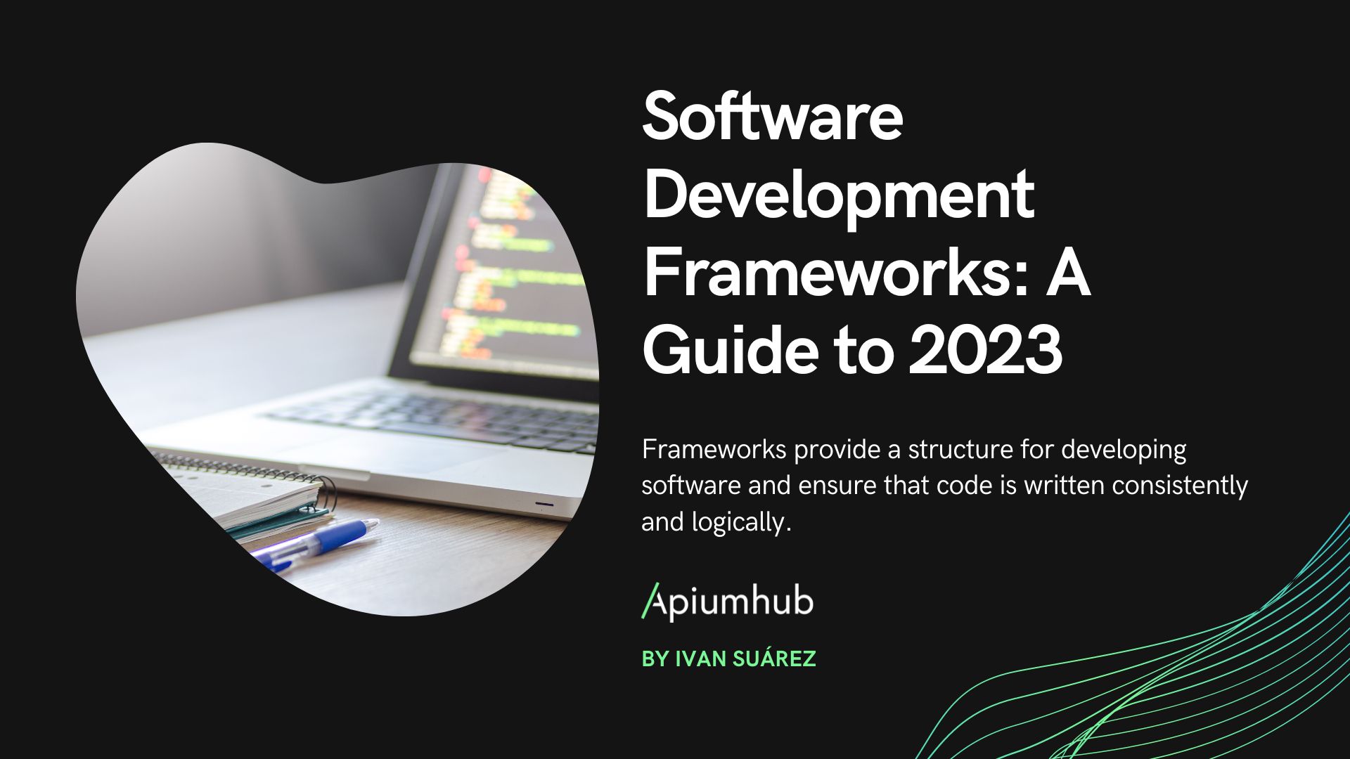 Software Development Frameworks: A Guide to 2023