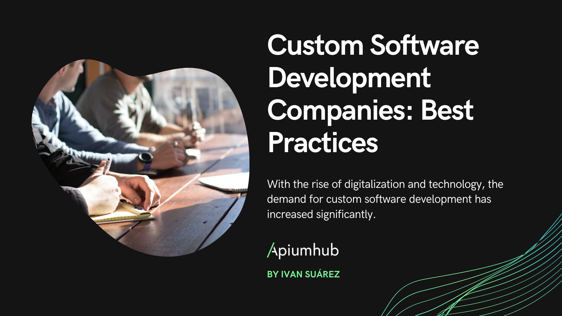 Custom software development companies: best practices