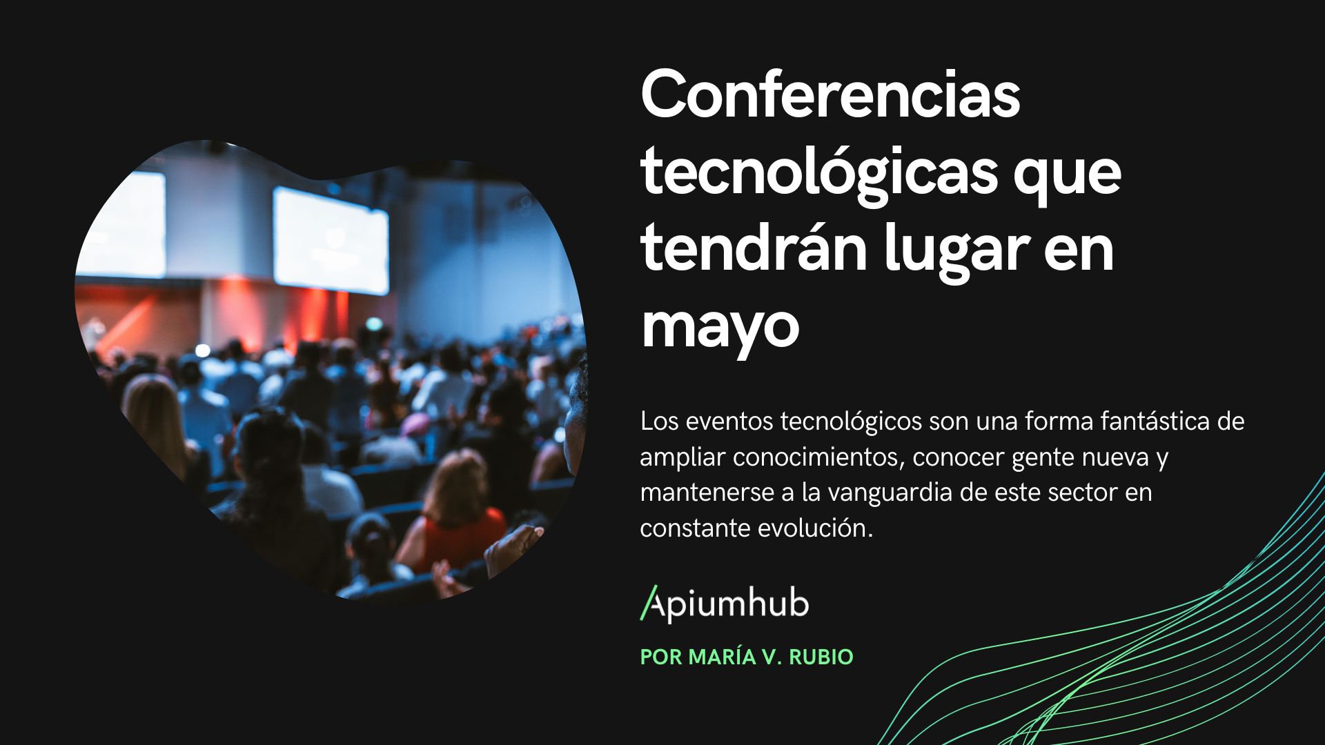 Conferencias tecnológicas que tendrán lugar en mayo