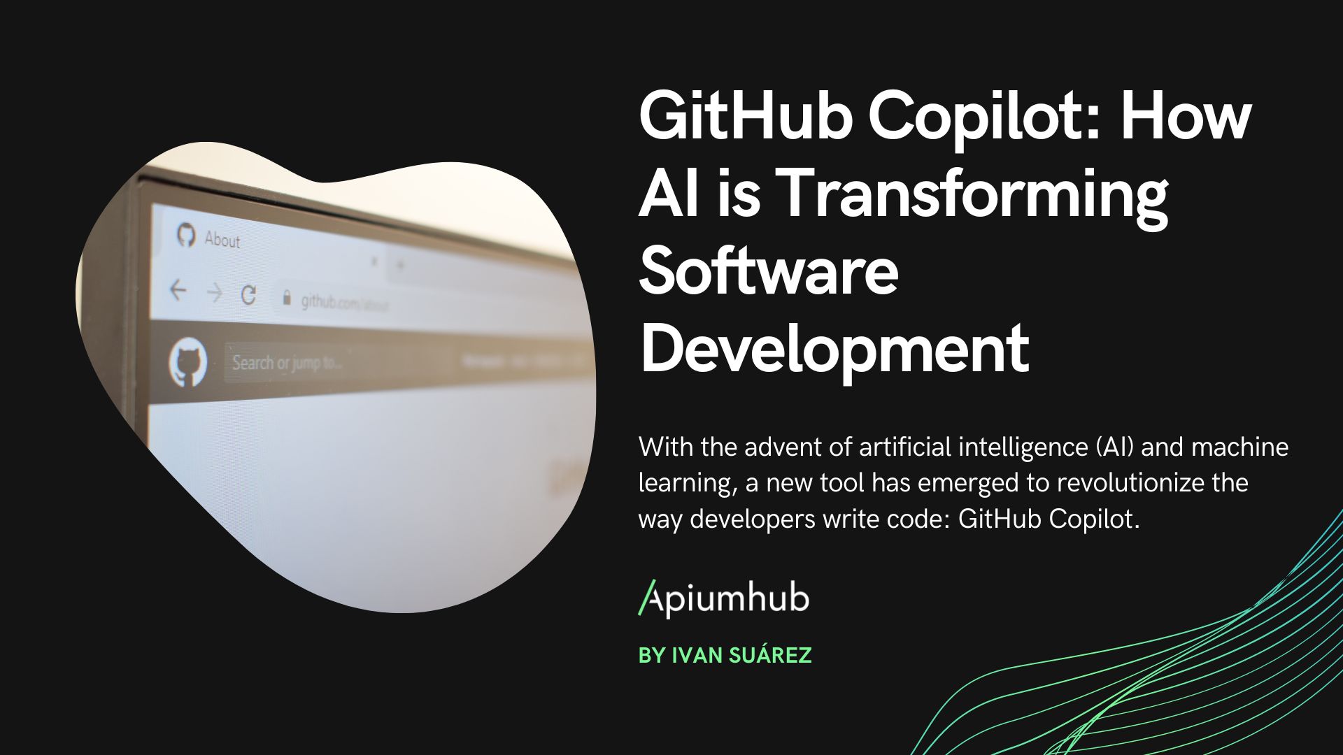 GitHub Copilot How AI is Transforming Software Development Apiumhub