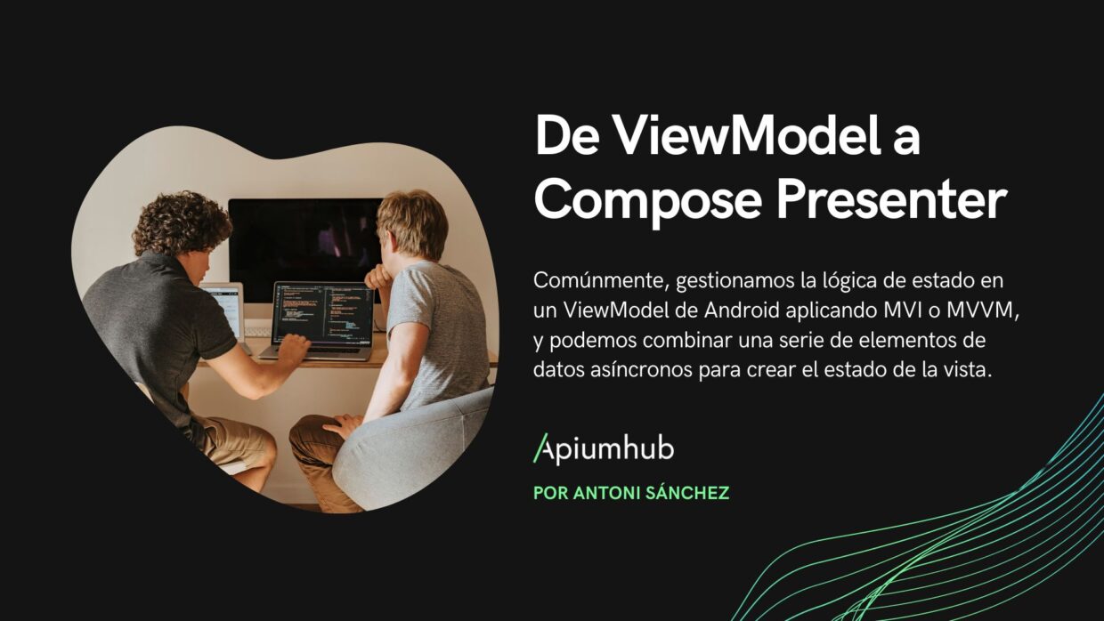 De ViewModel a Compose Presenter