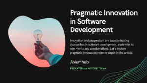 Pragmatic Innovation in Software Development