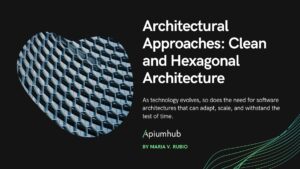 Architectural Approaches: Clean and Hexagonal Architecture
