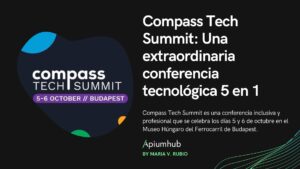 Compas Tech Summit: una extraordinaria conferencia tecnologica 5 en 1