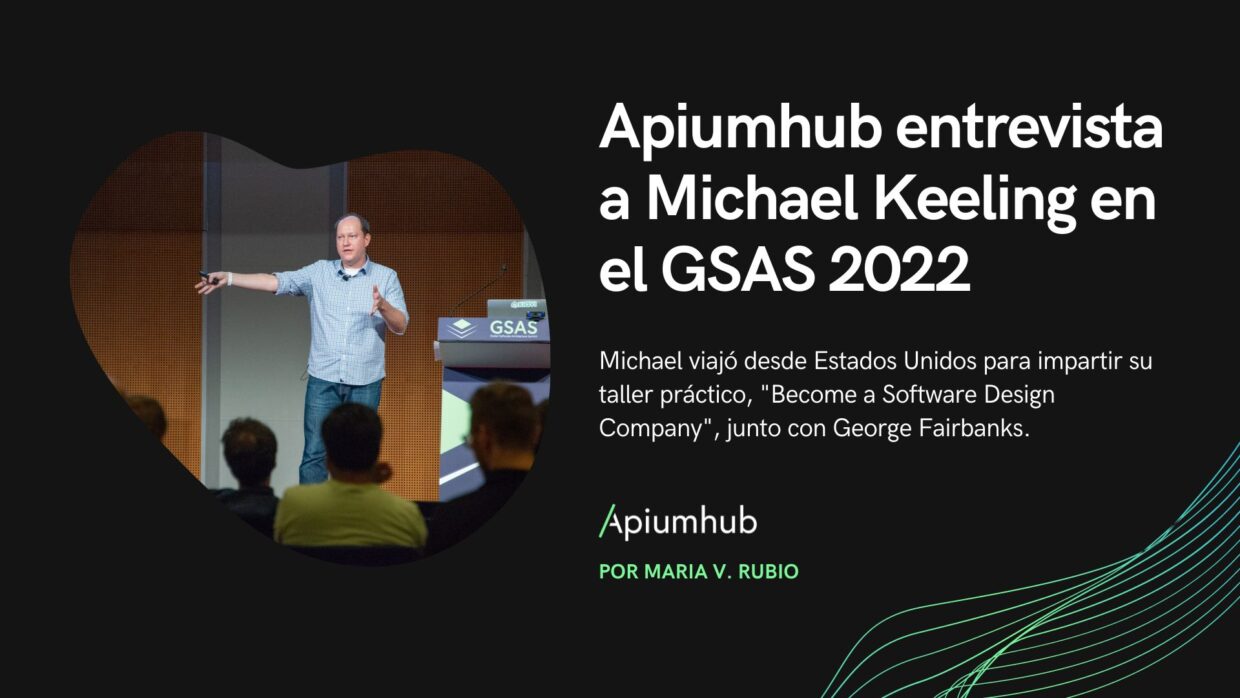 Apiumhub entrevista a Michael Keeling en el GSAS 2022