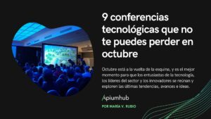 9 conferencias tecnológicas que no te puedes perder en octubre