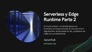 Serverless y edge runtime parte 2
