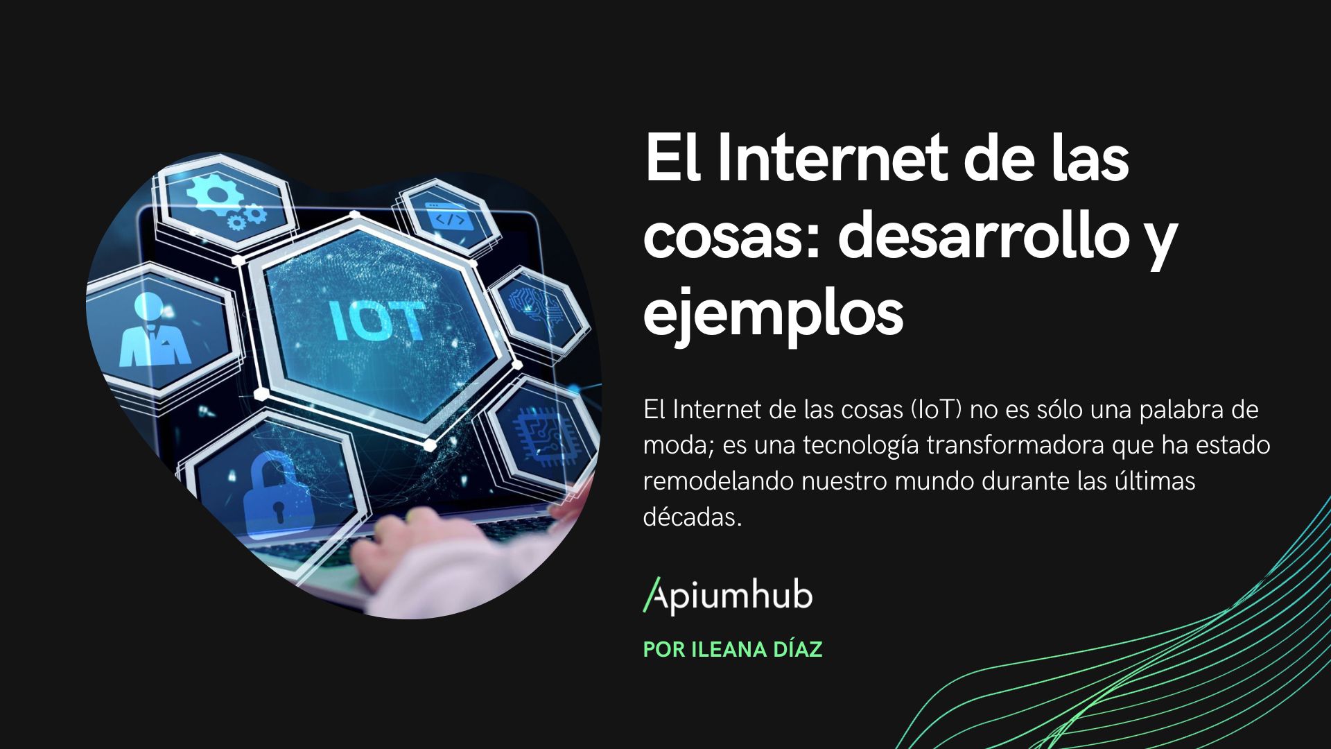 El internet de las cosas: desarrollo y ejemplos