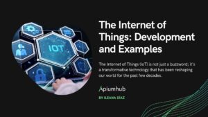 The internet of things: development and examples