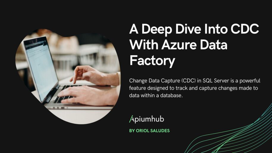 A Deep Dive Into CDC With Azure Data Factory