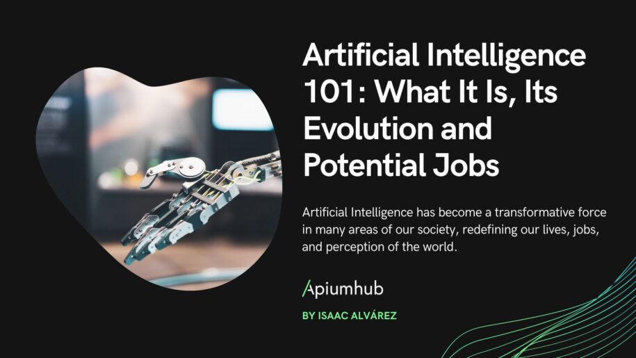 Artificial Intelligence 101: What It Is, Its Evolution and Potential Jobs