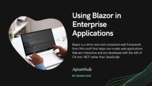 Using Blazor in Enterprise Applications