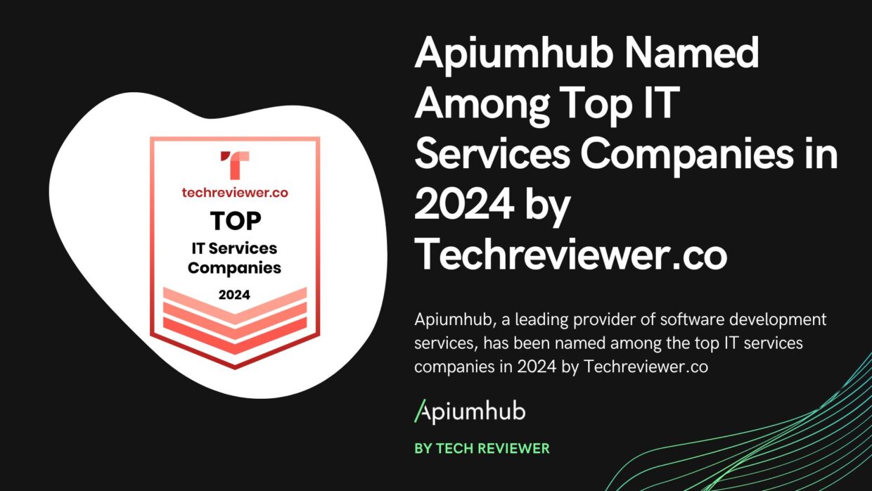 Apiumhub Named Among Top IT Services Companies in 2024 by Techreviewer.co