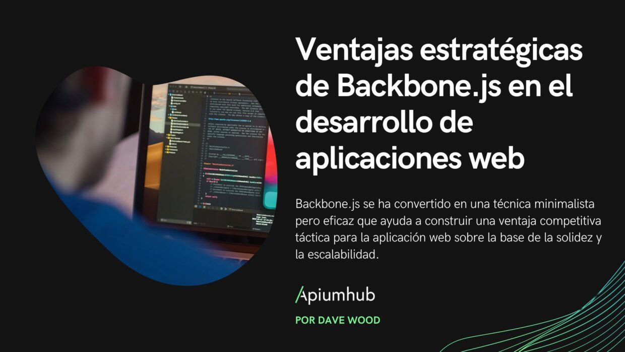 Ventajas estratégicas de Backbone.js en el desarrollo de aplicaciones web