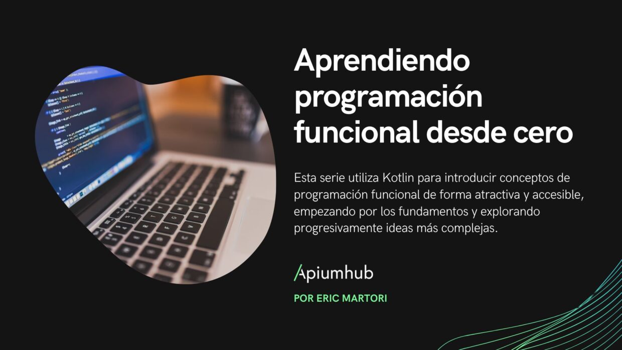 Aprendiendo programación funcional desde cero