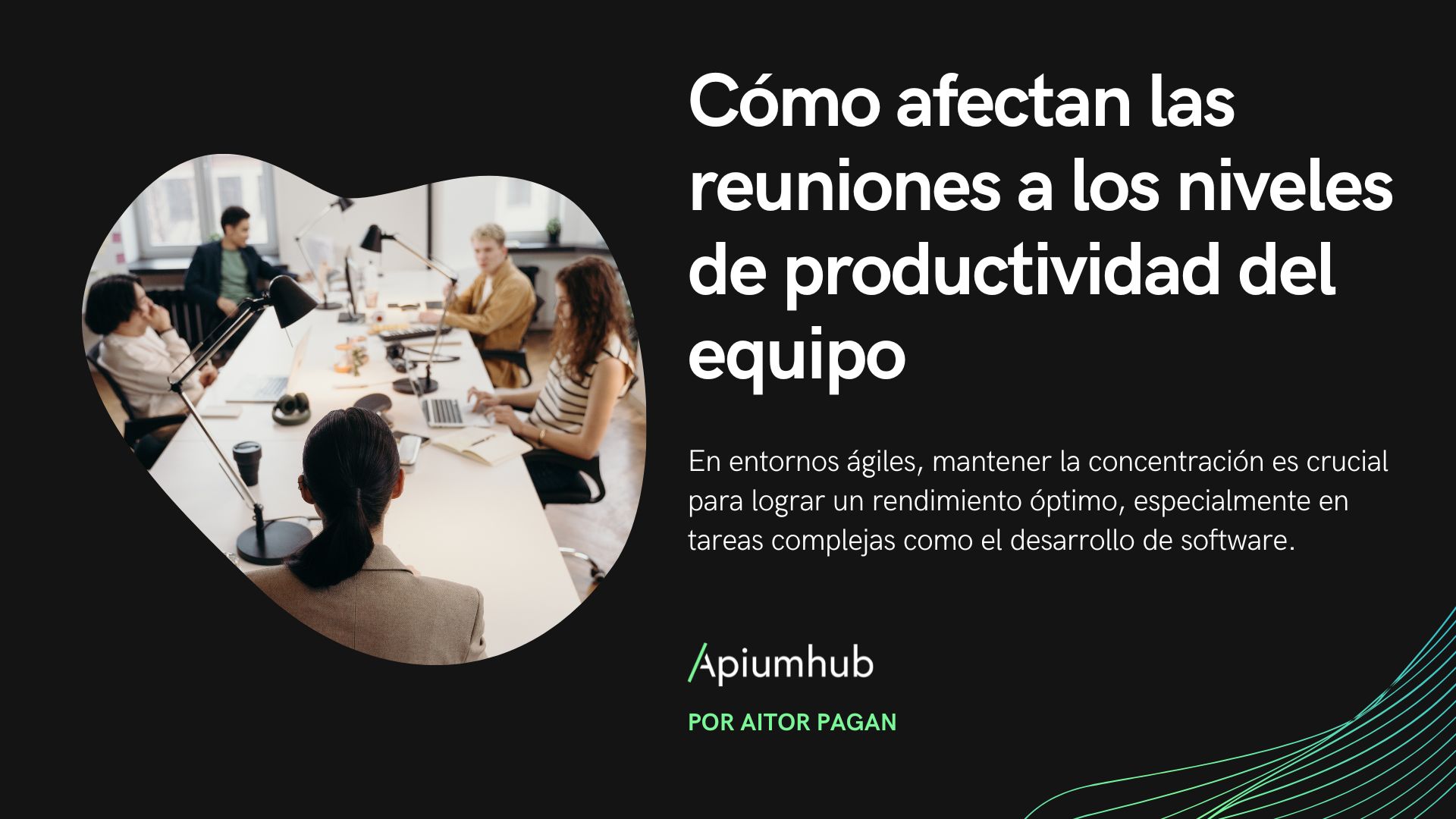 Cómo afectan las reuniones a los niveles de productividad del equipo