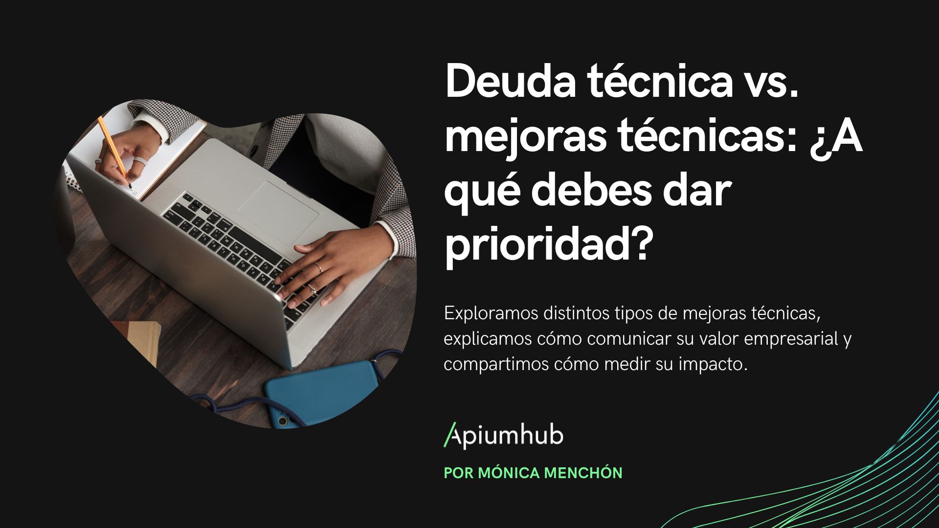 Deuda técnica vs. mejoras técnicas ¿A qué debes dar prioridad