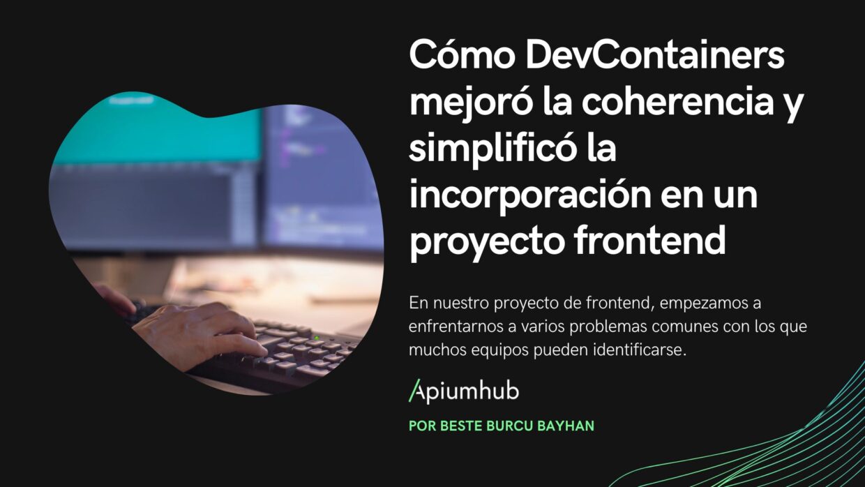 Cómo DevContainers mejoró la coherencia y simplificó la incorporación en un proyecto frontend